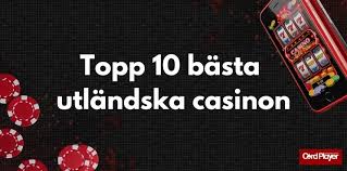 Utländska Online Casinon En Guide till Bästa Alternativ