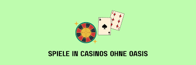 Casino ohne Oasis Die besten Alternativen für Glücksspiel-Fans