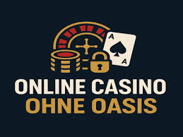 Online Casino ohne OASIS – Spielspaß ohne Grenzen