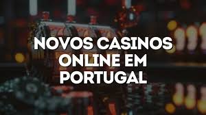 Descubra os Novos Casinos Online Diversão e Oportunidades
