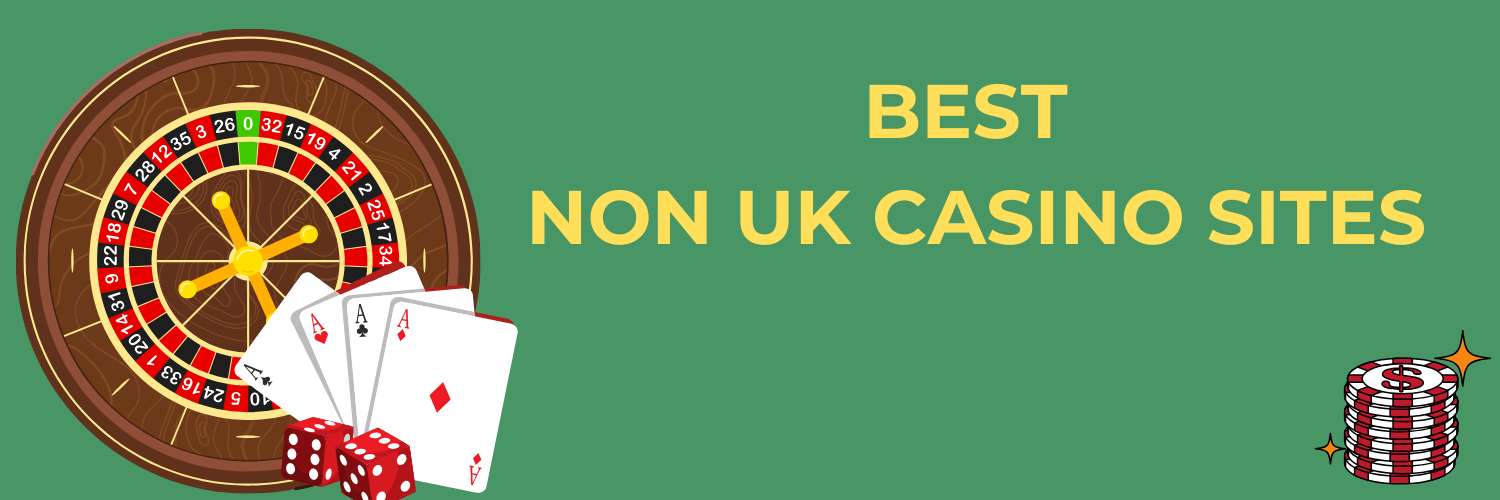 Discover The Best Non-UK Casinos Where to Play and Win