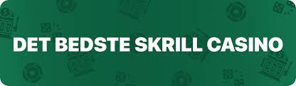 Skrill Casino Sikker og Hurtig Betalingsmetode til Din Spiloplevelse
