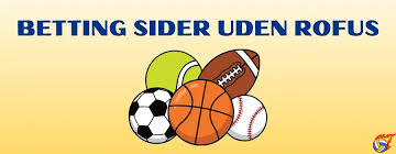 Betting Sider Uden ROFUS Din Guide til Spil uden Begrænsninger 1953556504