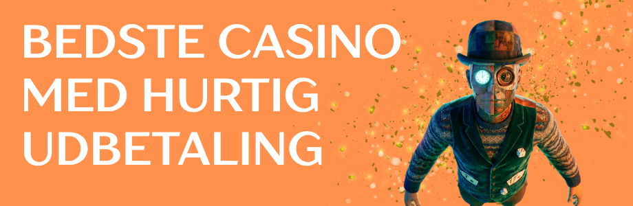 Hurtig Udbetaling Casino - Oplev Hurtige Udbetalinger