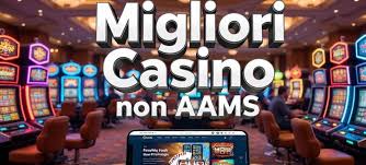 I migliori casino online Italia non AAMS la guida completa