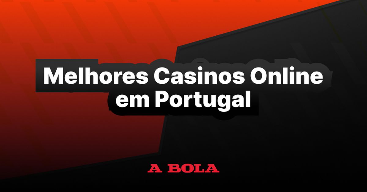 Os Melhores Casinos Online em Portugal Grandes Oportunidades de Ganhos