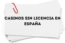Casinos Sin Licencia en España Riesgos y Oportunidades -829360308 Casinos Sin Licencia en España Riesgos y Oportunidades -829360308
