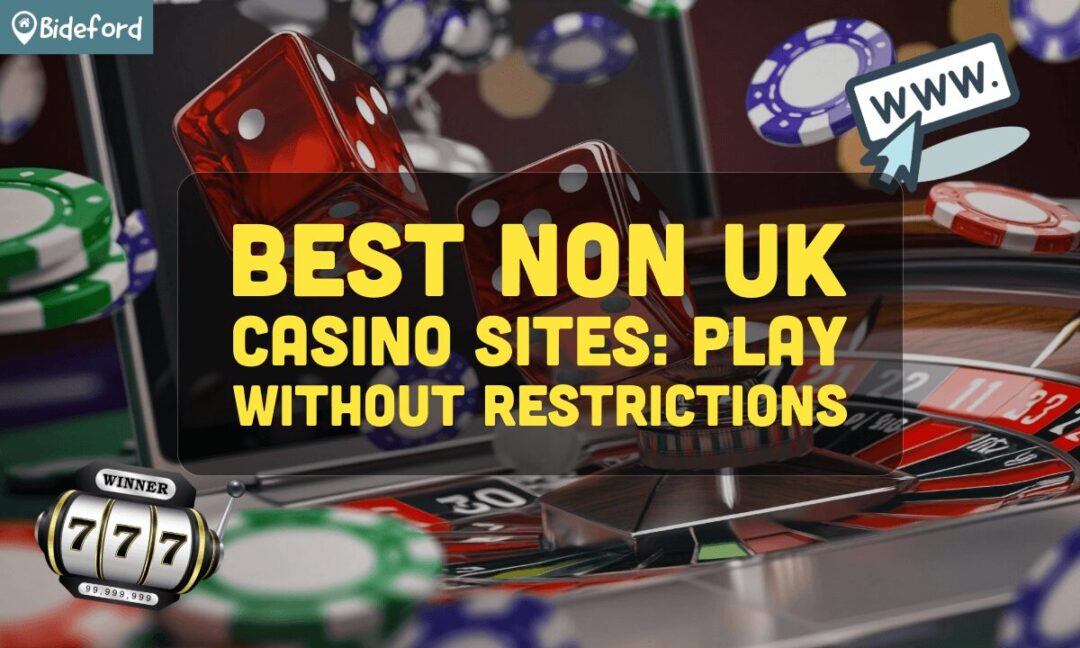 Exploring Non UK Casinos A Guide to Gambling Beyond the British Isles